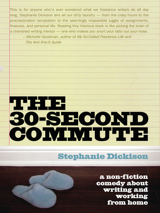 Title details for The 30-Second Commute by Stephanie Dickison - Available